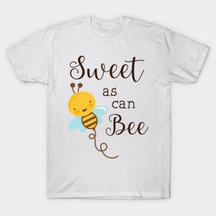 Sweet As Can Bee T-Shirt